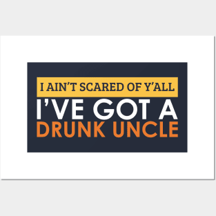 Funny I'm Not Scared I Have A Drunk Uncle Beer Gift Posters and Art